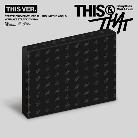 „THIS VER.“, „STRAY KIDS EVERYWHERE ALL AROUND THE WORLD YOU MAKE STRAY KIDS STAY“, „THIS & THAT“. Schwarze Box.