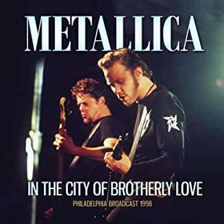 Metallica: In The City Of Brotherly Love: Philadelphia Broadcast 1998, CD