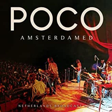 Poco: Amsterdamed: Netherland Broadcast 1972, CD