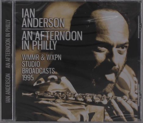 Ian Anderson: An Afternoon In Philly: WMMR &amp; WXPN Studio Broadcasts 1995, CD