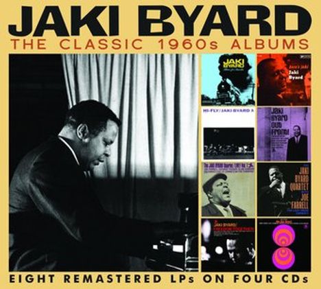 "Jaki Byard: The Classic 1960s Albums. Eight remastered LPs auf vier CDs." Schwarz-weißes Foto eines Pianisten.