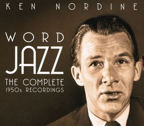 Ken Nordine (1920-2019): Word Jazz, 2 CDs