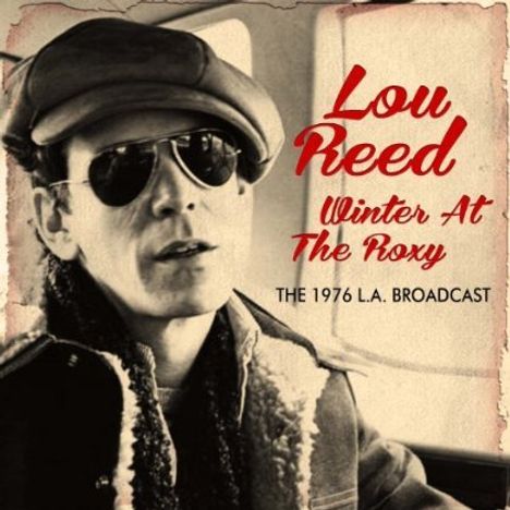Lou Reed (1942-2013): Winter At The Roxy - The 1976 L.A. Broadcast, CD