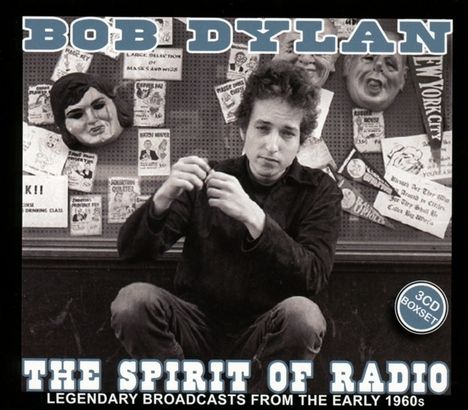 Bob Dylan: The Spirit Of Radio: Legendary Broadcasts From The Early 1960s, 3 CDs