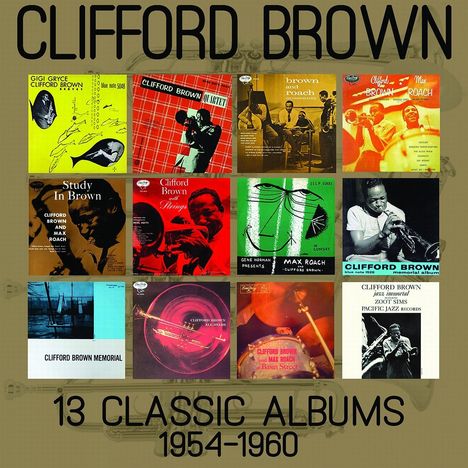 Clifford Brown (1930-1956): 13 Classic Albums: 1954 - 1960, 6 CDs