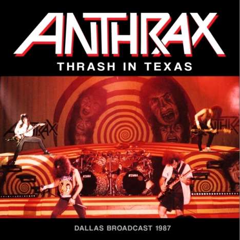 Anthrax: Thrash In Texas: Dallas Broadcast 1987, CD