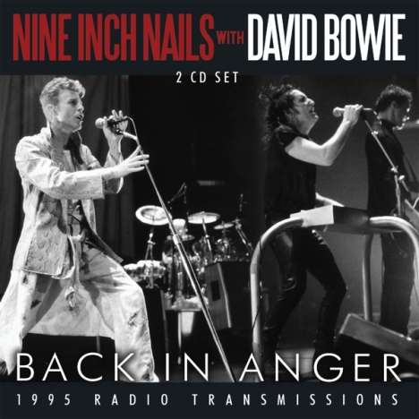 Nine Inch Nails &amp; David Bowie: Back In Anger: 1995 Radio Transmissions, 2 CDs