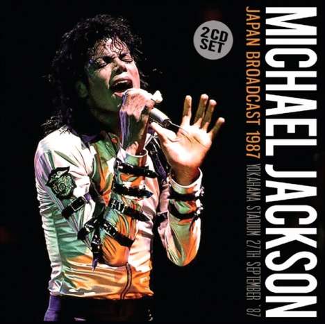 Michael Jackson (1958-2009): Japan Broadcast 1987, 2 CDs