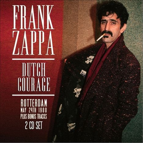 Frank Zappa (1940-1993): Dutch Courage: Rotterdam May 24th 1980 + Bonus, 2 CDs