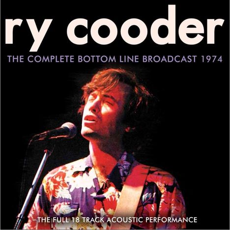 Ry Cooder: The Complete Bottom Line Broadcast 1974, CD