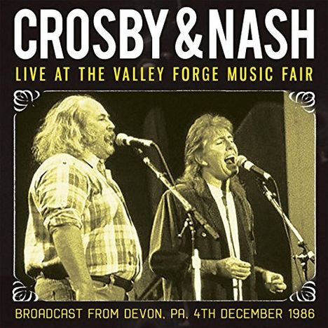 David Crosby &amp; Graham Nash: Live At The Valley Forge Music Fair 1986, CD