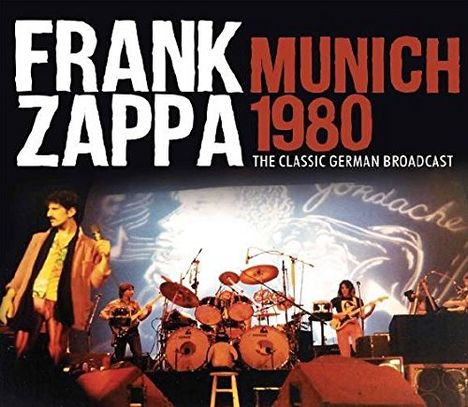 Frank Zappa (1940-1993): Munich 1980: The Classic German Broadcast, CD