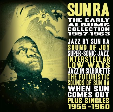 Sun Ra (1914-1993): The Early Albums Collection: 1957 - 1963, 4 CDs