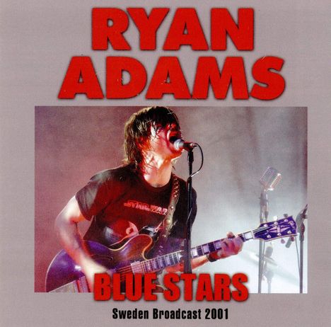 Ryan Adams: Blue Stars: Sweden Broadcast 2001, CD