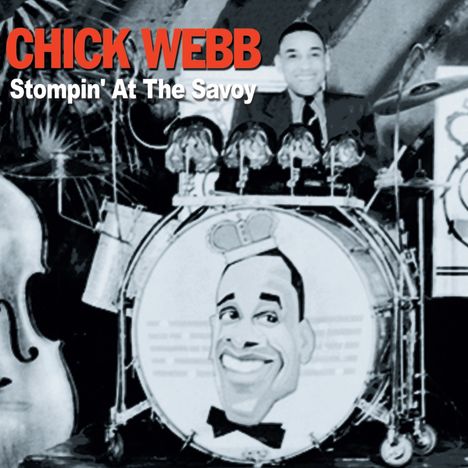 Chick Webb (1905-1939): Stompin' At The Savoy, CD