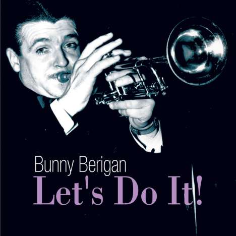 Bunny Berigan (1908-1942): Let's Do It, CD