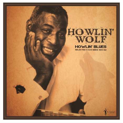 Howlin' Wolf: Howlin' Blues Selected A &amp; B Sides 1951-62, LP