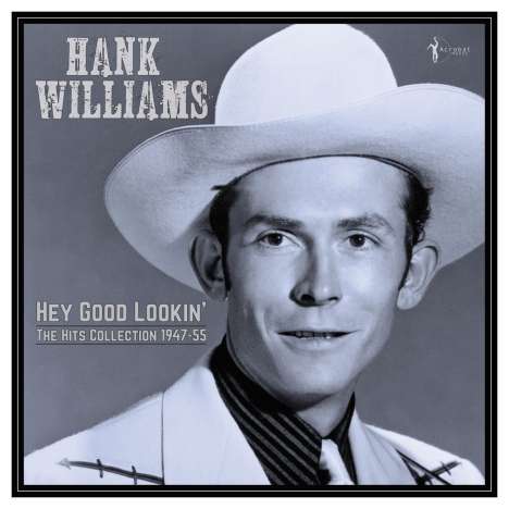 Hank Williams: Hey Good Lookin': Hits Collection 1947-55, LP
