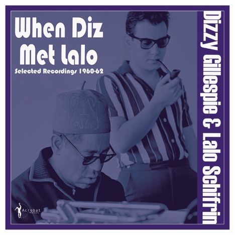 Dizzy Gillespie &amp; Lalo Schifrin: When Diz Met Lalo: Selected Recordings 1960-62, LP