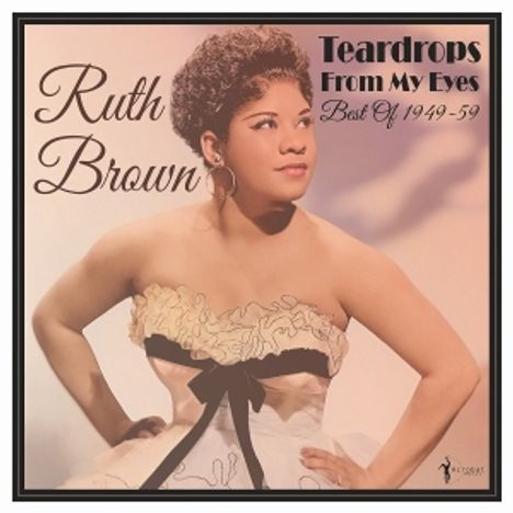 Ruth Brown: Teardrops From My Eyes: Best Of 1949-59, LP