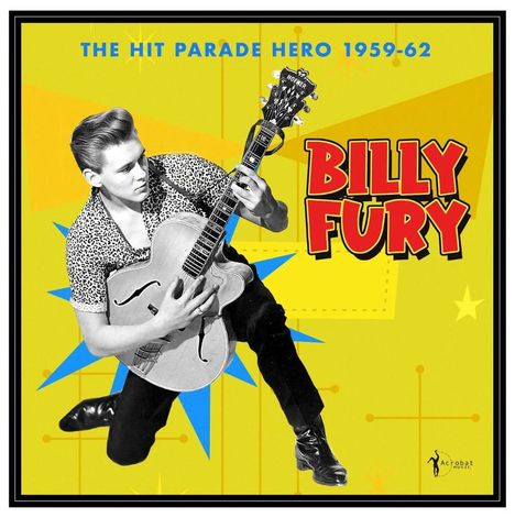 Text: "THE HIT PARADE HERO 1959-62" und "BILLY FURY". Eine schwarz-weiße Figur spielt Gitarre auf gelbem Hintergrund.