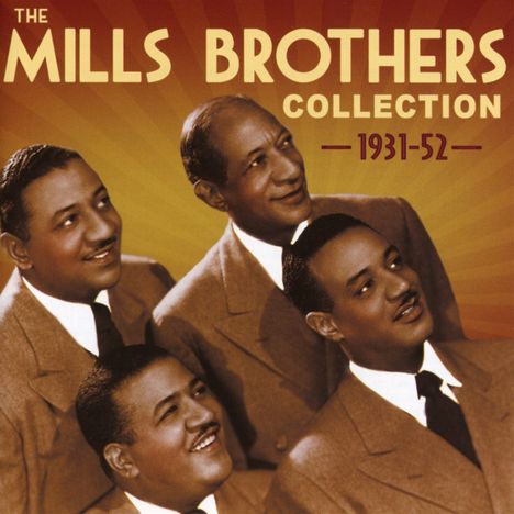 The Mills Brothers: The Mills Brothers Collection 1931 - 1952, 2 CDs