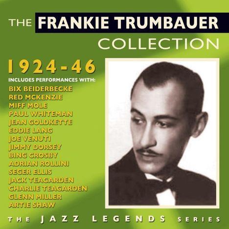 Frankie Trumbauer (1901-1956): The Frankie Trumbauer Collection 1924 - 1946, 2 CDs