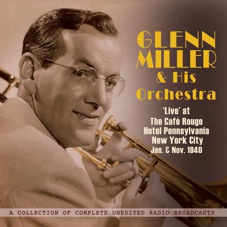 Glenn Miller (1904-1944): Live At Cafe Rouge, 2 CDs