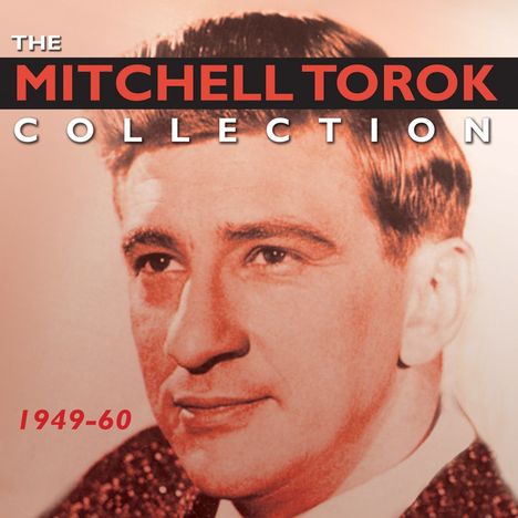 Mitchell Torok: Collection: 1949 - 1960, 2 CDs