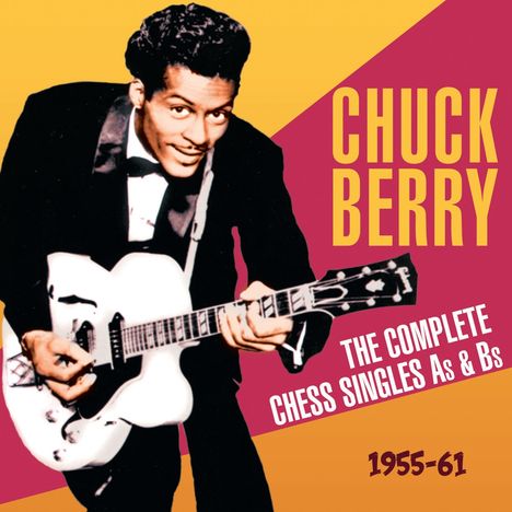 Chuck Berry: The Complete Chess Singles As &amp; Bs 1955 - 1961, 2 CDs