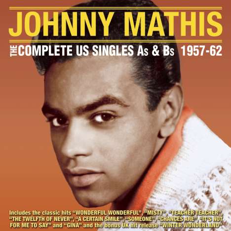Johnny Mathis: The Complete US Singles As &amp; Bs 1957 - 1962, 2 CDs
