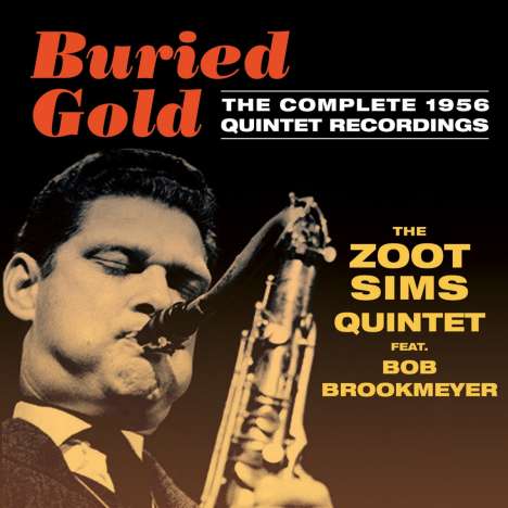Zoot Sims &amp; Bob Brookmeyer: Buried Gold: The Complete 1956 Quintet Recordings, 2 CDs
