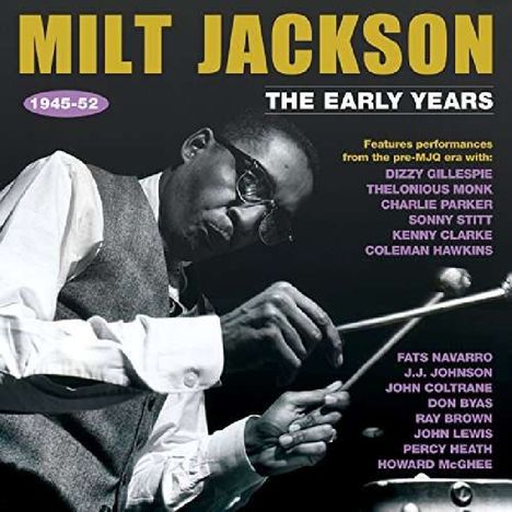 Milt Jackson (1923-1999): The Early Years 1945 - 1952, 2 CDs