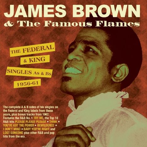 James Brown: The Federal &amp; King: Singles As &amp; Bs, 2 CDs