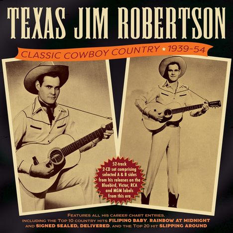 Texas Jim Robertson: Classic Cowboy Country 1939 - 1954, 2 CDs