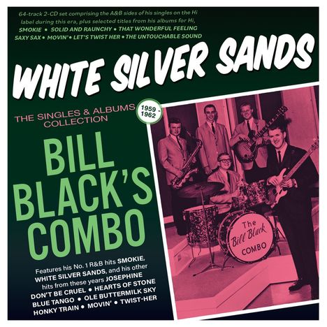 Bill Black's Combo: White Silver Sands: The Singles &amp; Albums Collection, 2 CDs