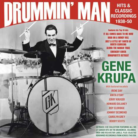 Gene Krupa (1909-1973): Drummin' Man: Hits &amp; Classic Recordings 1938 - 1950, CD
