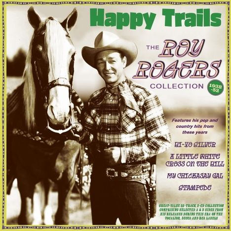 Roy Rogers: Happy Trails: The Roy Rogers Collection 1938 - 1952, 2 CDs