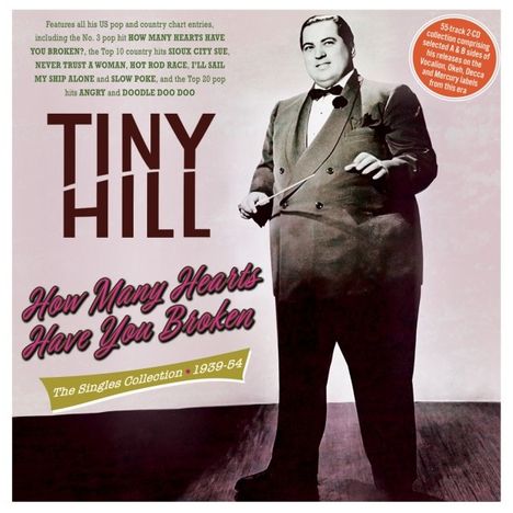 Tiny Hill: How Many Hearts Have You Broken: The Singles Collection, 2 CDs