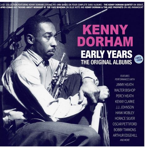 Text: "Kenny Dorham Early Years: The Original Albums" und "Features performances with Jimmy Heath, Walter Bishop..."

Schwarz-Weiß-Foto eines Mannes mit Trompete, konzentriert und nachdenklich.