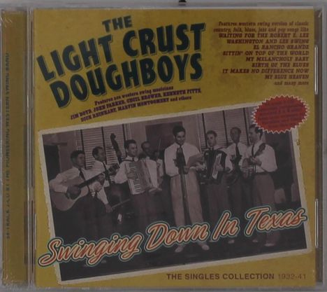 CD-Cover mit Texten: "The Light Crust Doughboys", "Swinging Down In Texas", "The Singles Collection 1932-41". Foto von Musikern.