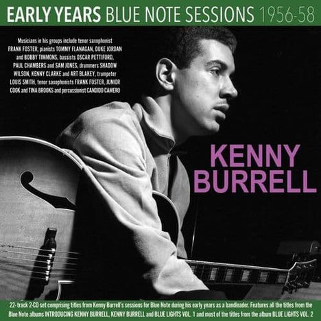 „EARLY YEARS BLUE NOTE SESSIONS 1956-58“ und „KENNY BURRELL“. Schwarz-weißes Bild eines Mannes mit Gitarre.
