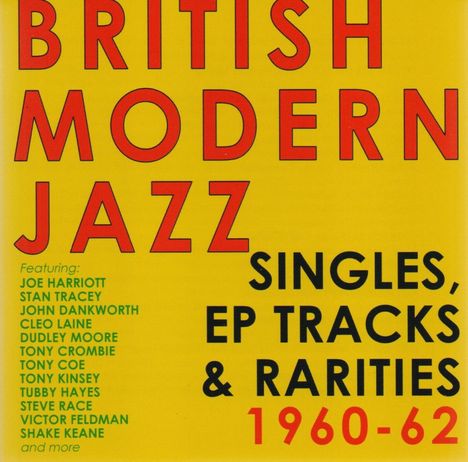 British Modern Jazz: Singles, EP Tracks &amp; Rarities, CD