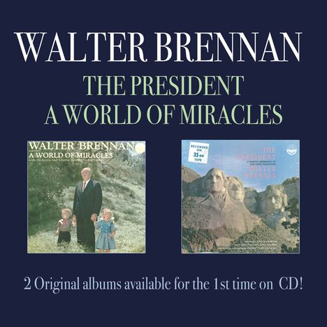 Walter Brennan: The President / A World Of Miracles, 2 CDs