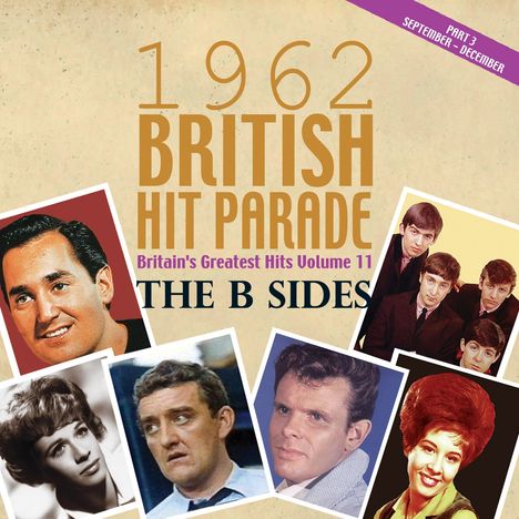 British Hit Parade 1962: Britains Greatest Hits Vol. 11: The B Sides Part 3 (September - December), 4 CDs