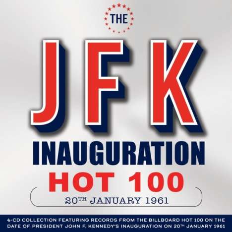 The JFK Inauguration Hot 100 20th January 1961, 4 CDs