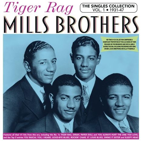 The Mills Brothers: Tiger Rag: The Singles Collection Vol. 1 1931 - 1947, 4 CDs