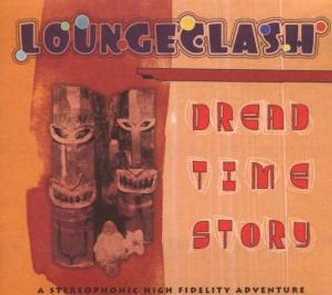 Loungeclash: Dread Time Story, CD