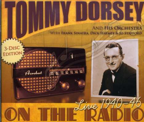 Tommy Dorsey (1905-1956): On The Radio: Live 1940 - 1946, 3 CDs
