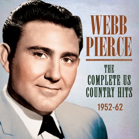 Webb Pierce: The Complete US Country Hits 1952 - 1962, 3 CDs